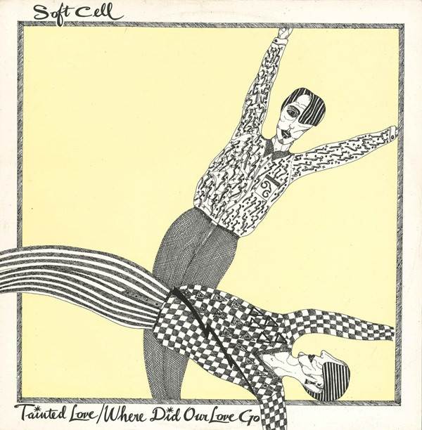 Soft Cell's Tainted Love/Where Did Our Love Go album cover showcasing Marc Almond and David Ball, highlighting the band's innovative synth-pop sound.